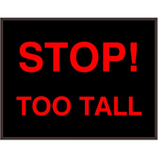 Signal-Tech 39010 PHX1418R-J983/120-277VAC STOP! TOO TALL Outdoor Blank-out LED Backlit Sign